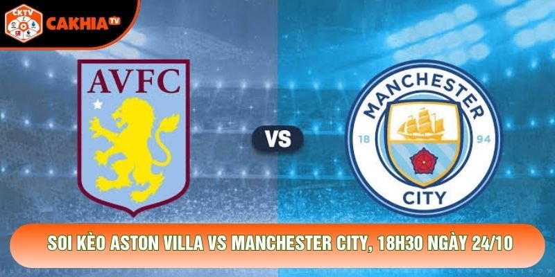 Lịch sử đấu Aston Villa vs Manchester City